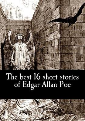 Book cover for The best 16 short stories of Edgar Allan Poe