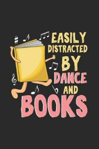 Cover of Easily Distracted By Dance And Books