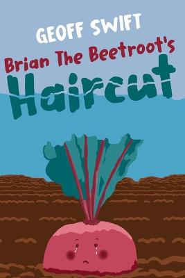 Book cover for Brian The Beetroot's Haircut