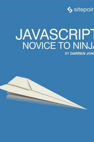 Cover of Javascript: Novice to Ninja