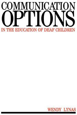 Book cover for Communication Options in the Education of Deaf Children