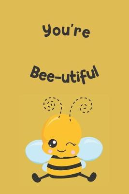 Book cover for You're Bee-utiful