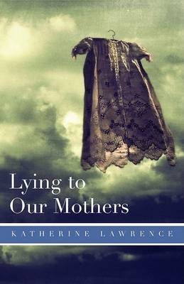 Book cover for Lying to Our Mothers