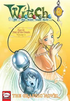 Book cover for W.I.T.C.H.: The Graphic Novel, Part IV. Trial of the Oracle, Vol. 2