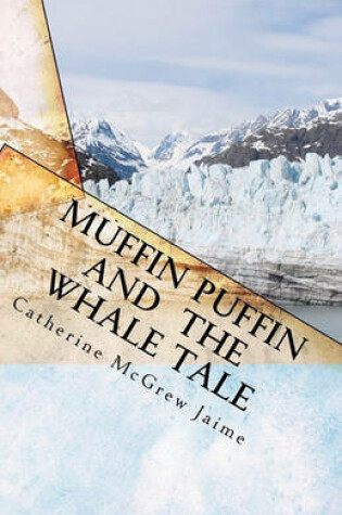 Cover of Muffin Puffin and the Whale Tale