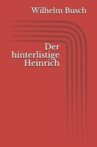 Cover of Der hinterlistige Heinrich