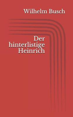 Book cover for Der hinterlistige Heinrich