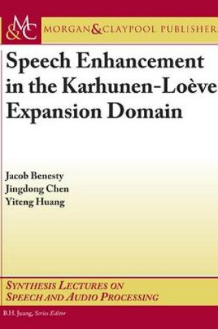 Cover of Speech Enhancement in the Karhunen-Loeve Expansion Domain