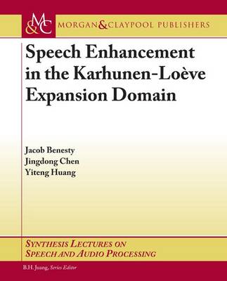 Cover of Speech Enhancement in the Karhunen-Loeve Expansion Domain