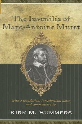 Cover of The Iuvenilia of Marc-Antoine Muret