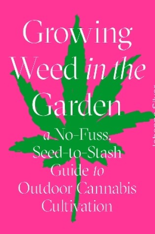 Cover of Growing Weed in the Garden