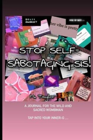 Cover of Stop Self-Sabotaging Sis!