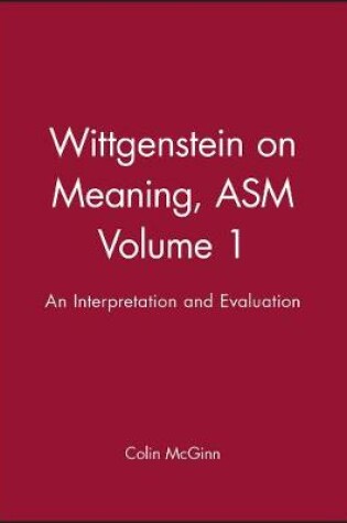 Cover of Wittgenstein on Meaning, ASM Volume 1