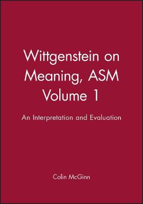 Book cover for Wittgenstein on Meaning, ASM Volume 1