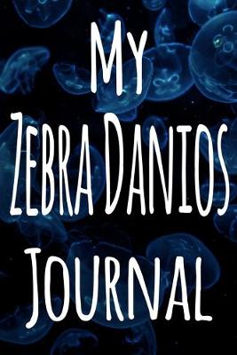 Book cover for My Zebra Danios Journal
