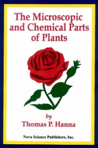 Cover of Microscopic & Chemical Parts of Plants