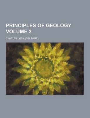 Book cover for Principles of Geology Volume 3