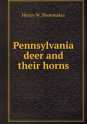 Book cover for Pennsylvania deer and their horns