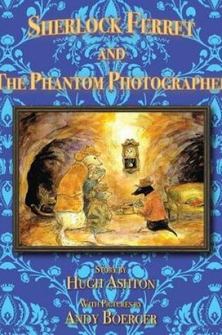 Cover of Sherlock Ferret and the Phantom Photographer