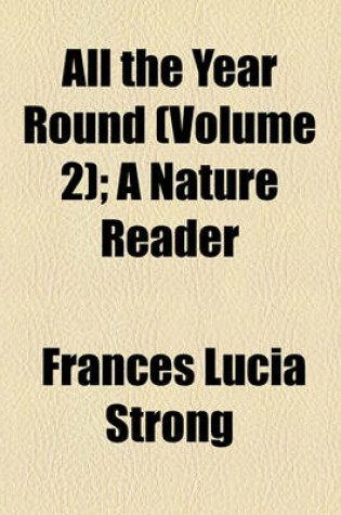 Cover of All the Year Round (Volume 2); A Nature Reader