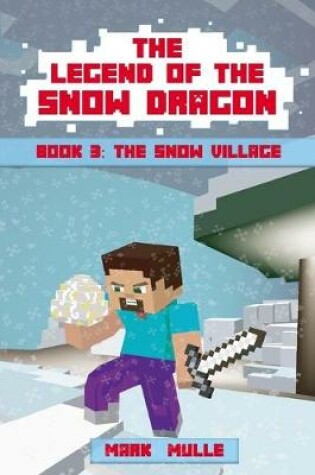 Cover of The Legend of the Snow Dragon (Book Three)