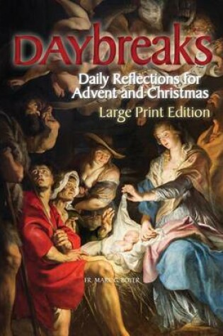 Cover of Daybreaks Large Print (Boyer Advent 2015)