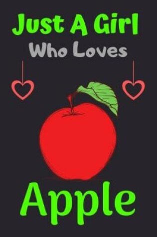 Cover of Just A Girl Who Loves Apple