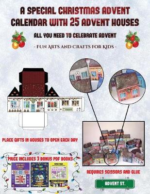Cover of Fun Arts and Crafts for Kids (A special Christmas advent calendar with 25 advent houses - All you need to celebrate advent)