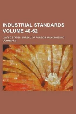 Cover of Industrial Standards Volume 40-62