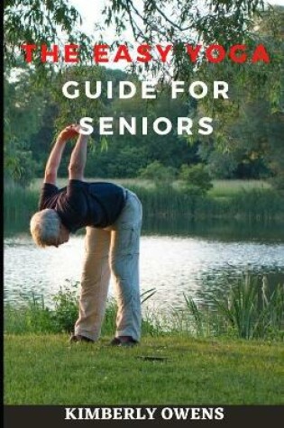 Cover of The Easy Yoga Guide for Seniors