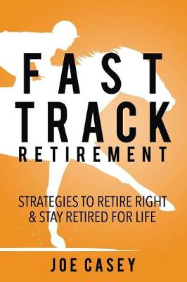 Book cover for Fast Track Retirement