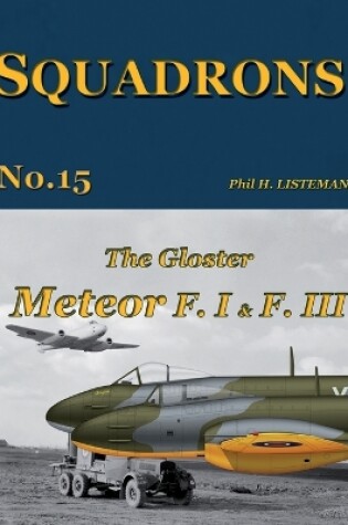 Cover of The Gloster Meteor F.I & F.III