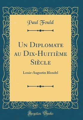 Book cover for Un Diplomate Au Dix-Huitième Siècle