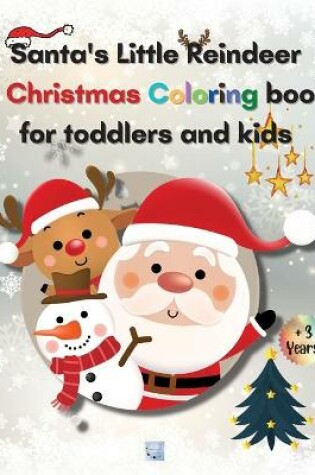 Cover of Santa's Little Reindeer A Christmas Coloring book for toddlers and kids