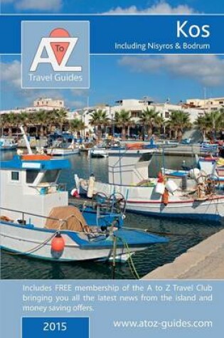 Cover of A to Z Guide to Kos 2015, Including Nisyros and Bodrum