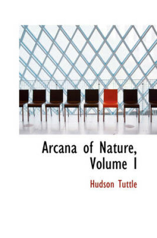 Cover of Arcana of Nature, Volume I