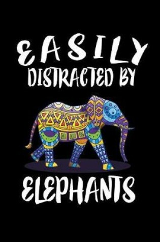 Cover of Easily Distracted By Elephants