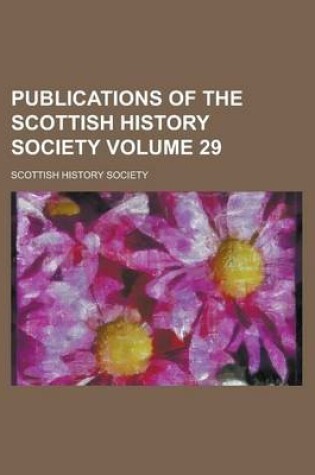 Cover of Publications of the Scottish History Society Volume 29