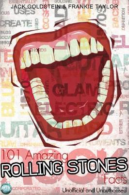 Book cover for 101 Amazing Rolling Stones Facts