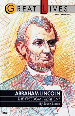Book cover for Abraham Lincoln: The Freedom President: The Freedom President