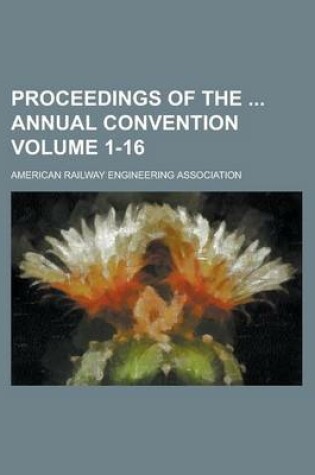 Cover of Proceedings of the Annual Convention Volume 1-16