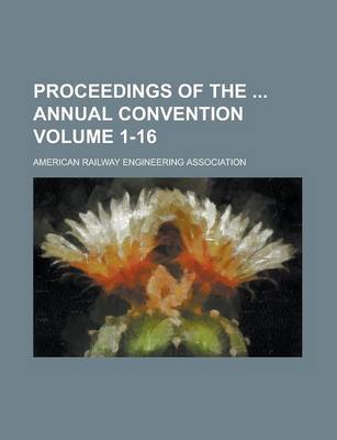 Book cover for Proceedings of the Annual Convention Volume 1-16