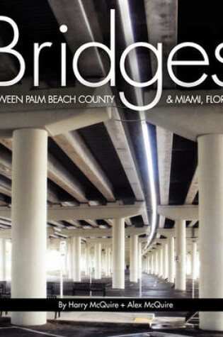 Cover of Bridges Between Palm Beach County & Miami, Florida