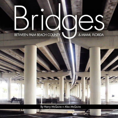 Cover of Bridges Between Palm Beach County & Miami, Florida