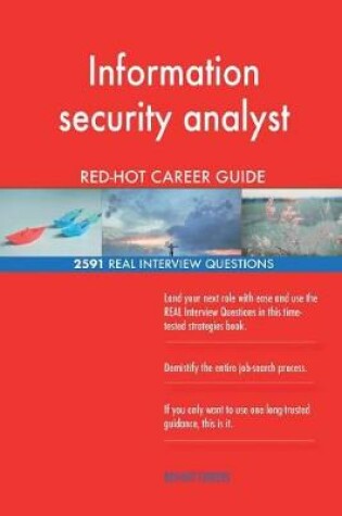 Cover of Information security analyst RED-HOT Career Guide; 2591 REAL Interview Questions