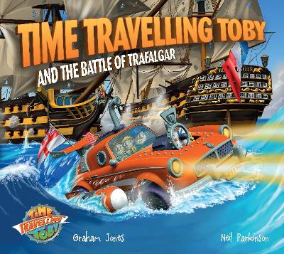 Cover of Time Travelling Toby and The Battle of Trafalgar