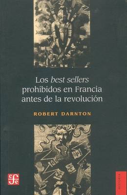Cover of Los Best Sellers Prohibidos en Francia Antes de la Revolucion