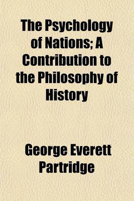 Book cover for The Psychology of Nations; A Contribution to the Philosophy of History