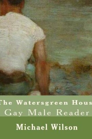 Cover of The Watersgreen House Gay Male Reader