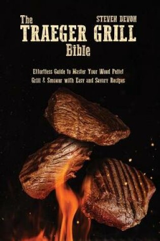 Cover of The Traeger Grill Bible